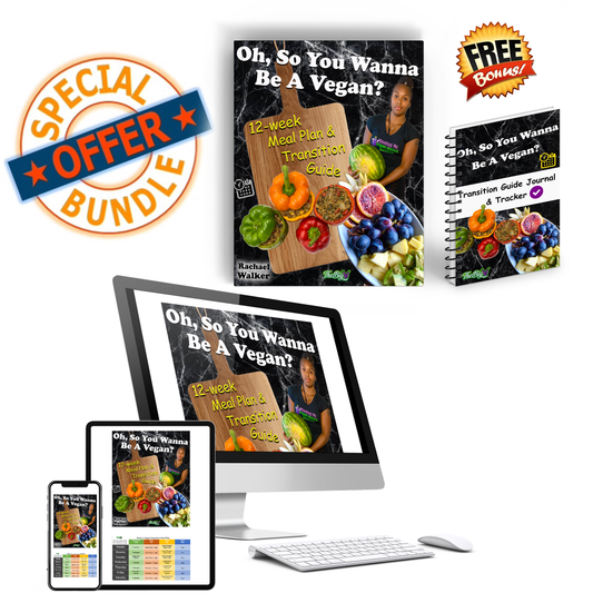 (E-Book + Hard Copy Bundle) Oh, So You Wanna Be A Vegan? {12-Week Meal Plan & Transition Guide}