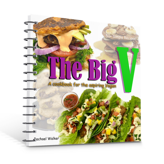 The Big V: A cookbook for the aspiring vegan (Physical Copy)